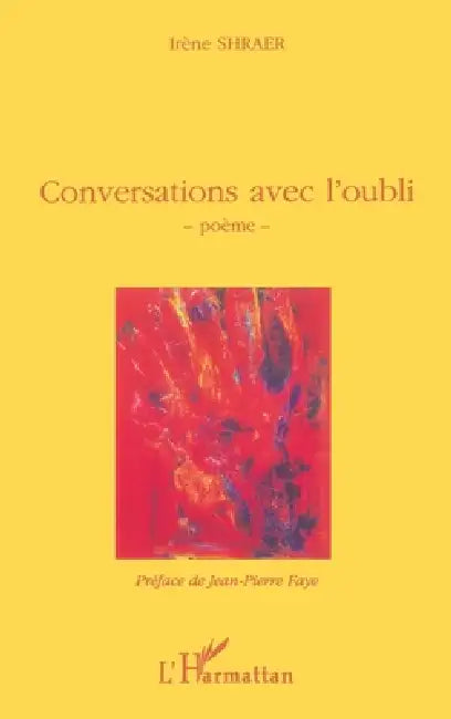 Conversations Avec l'Oubli by Irene Shraer
