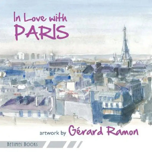 In Love with Paris by Gérard Ramon