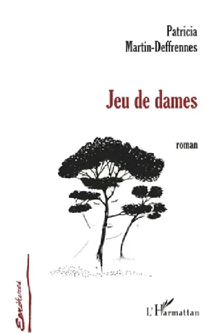Jeu de Dames by Martin Defrennes Patricia