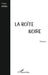 La Boîte Noire by Francis Ricard