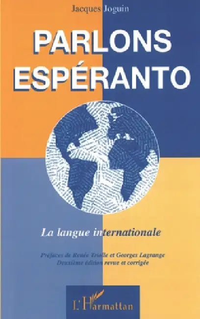 Parlons Esperanto: La langue internationale by Jacques Joguin