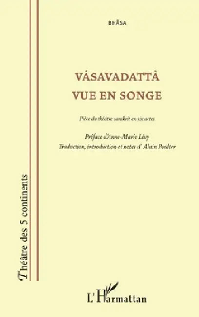 Vâsavadattâ Vue En Songe by Alain Poulter