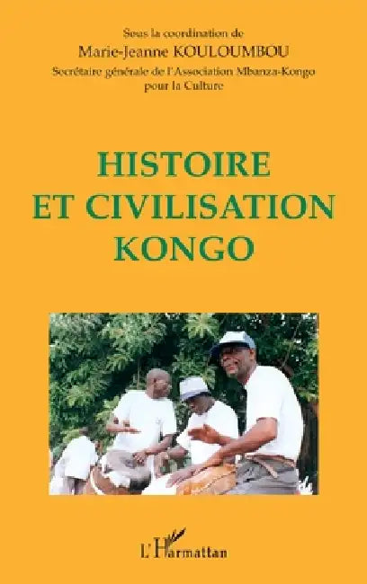 Histoire Et Civilisation Kongo by Kouloumbou Marie-Jeanne