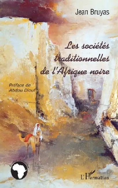Les Sociétés Traditionnelles de l'Afrique Noire by Gutsche Claudia