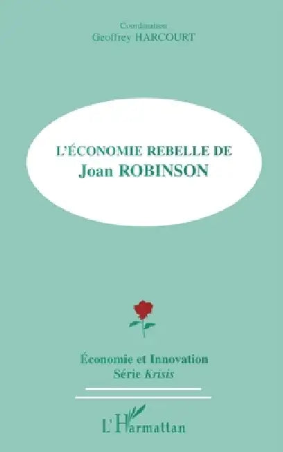 L'Économie Rebelle de Joan Robinson by Sophie Boutillier