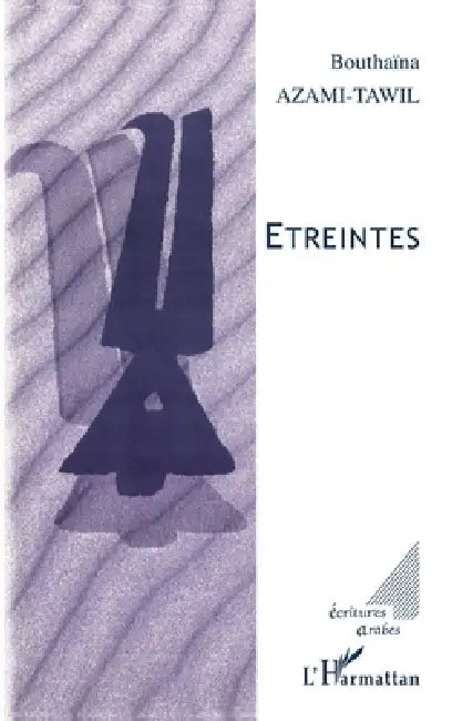 Étreintes by Bouthaina Azami-Tawil