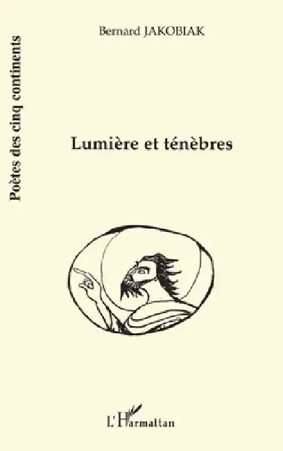 Lumière Et Ténébres by Jakobiak Bernard