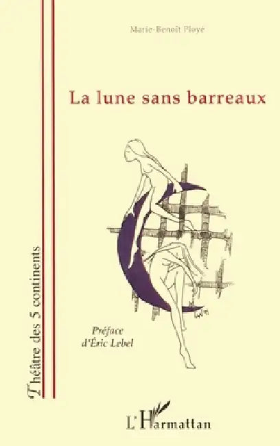 La Lune Sans Barreaux by Ploye M B