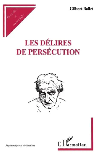 Les Délires de Persécution by Jacques Chazaud