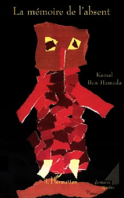 La mémoire de l'absent by Kamal Ben Hameda