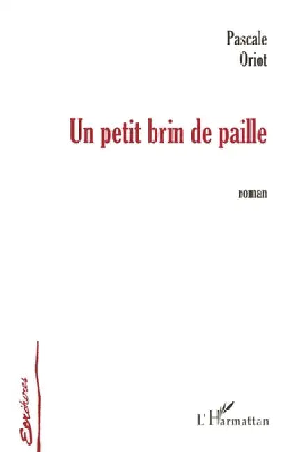 Un Petit Brin de Paille by Oriot Pascale