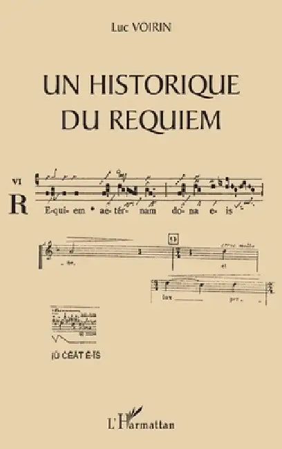Un Historique Du Requiem by Voirin Luc