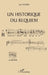 Un Historique Du Requiem by Voirin Luc