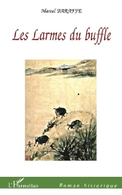 Les Larmes Du Buffle by Marcel Baraffe