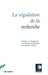 La régulation de la recherche by Mormont Christian