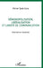 Démonopolisation, Libéralisation Et Liberté de Communication by Tjade Eone Michel