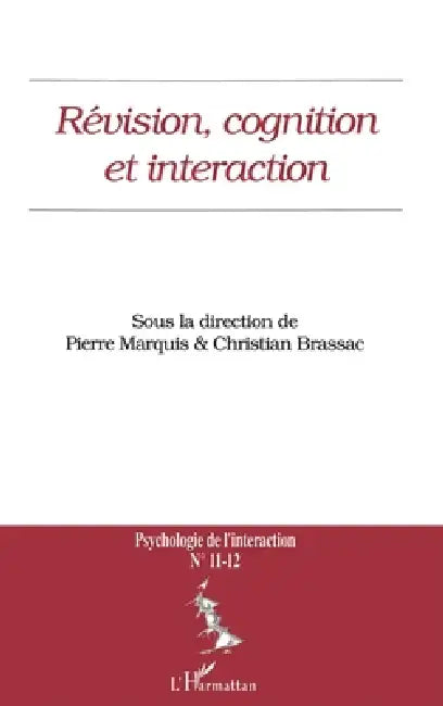 REVISION, COGNITION ET INTERACTION (n°11-12) by Musiol Michel