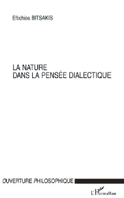 La Nature Dans La Pensée Dialectique by Bitsakis Eftichios