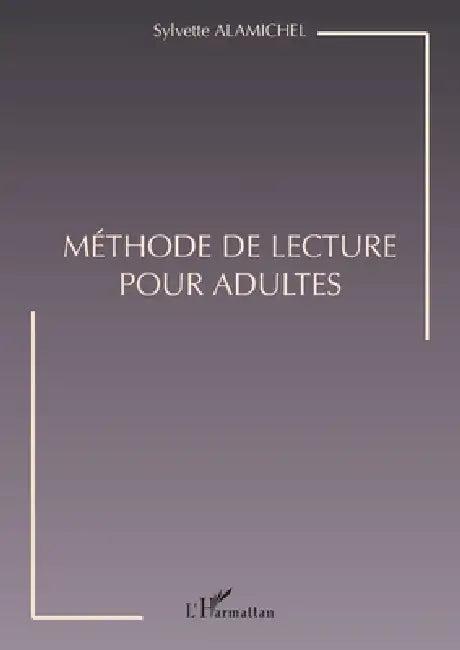 Méthode de Lecture Pour Adultes by Alamichel Sylvette