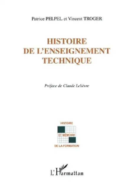Histoire de l'Enseignement Technique by Pelpel Patrice