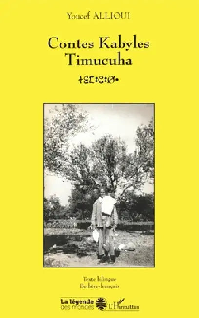 Contes Kabyles Timucuha by Youcef Allioui