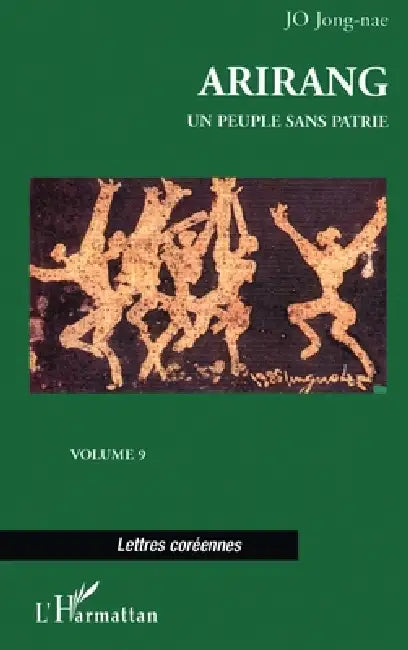 Arirang: Un peuple sans patrie Volume 9 by Jong-Nae Jo