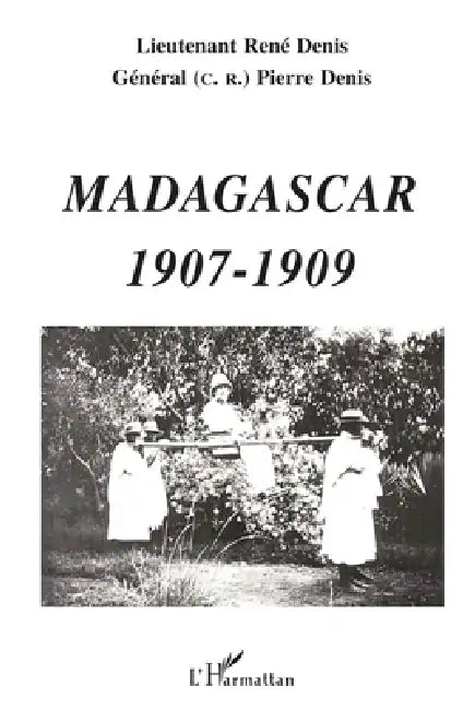 Madagascar 1907-1909 by Pierre Denis