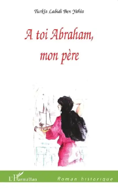 A Toi Abraham, Mon Père by Ben Yahia