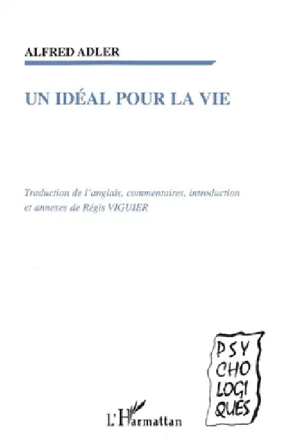 Un Idéal Pour La Vie by Régis Viguier, Alfred Adler