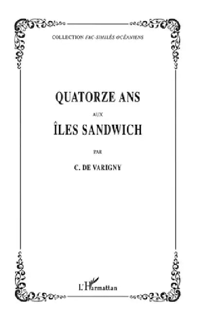 Quatorze ANS Aux Îles Sandwich by Frederic Angleviel