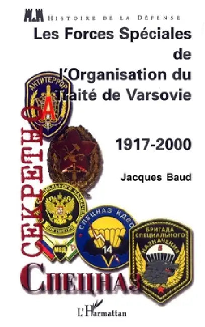 Les Forces Spéciales de l'Organisation Du Traité de Varsovie 1917-2000 by Baud Jacques