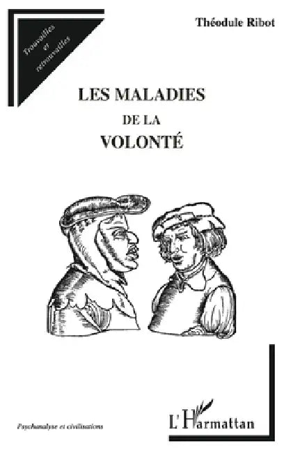 Les Maladies de la Volonté by Théodule Ribot