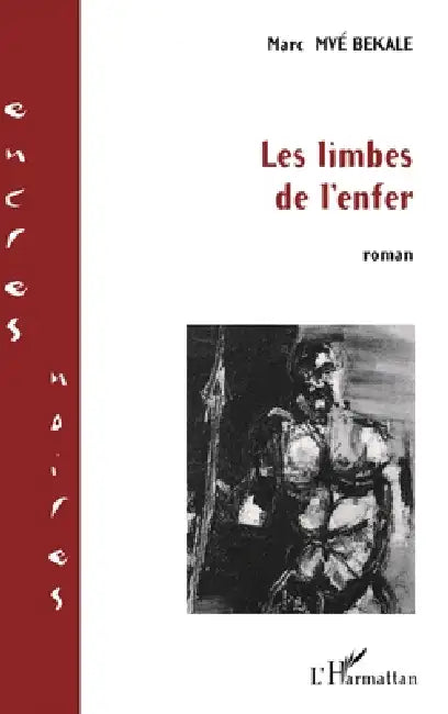 Les Limbes de l'Enfer by Bekale Marc Mve