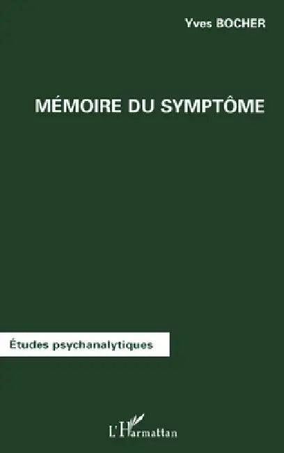 Mémoire Du Symptôme by Yves Bocher