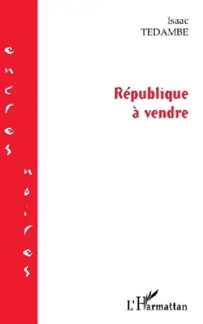 Republique a Vendre by Tedambe Isaac