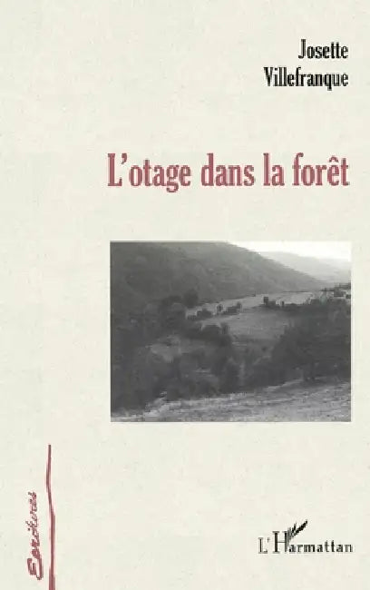 L'otage dans la forêt by Villefranque Josette