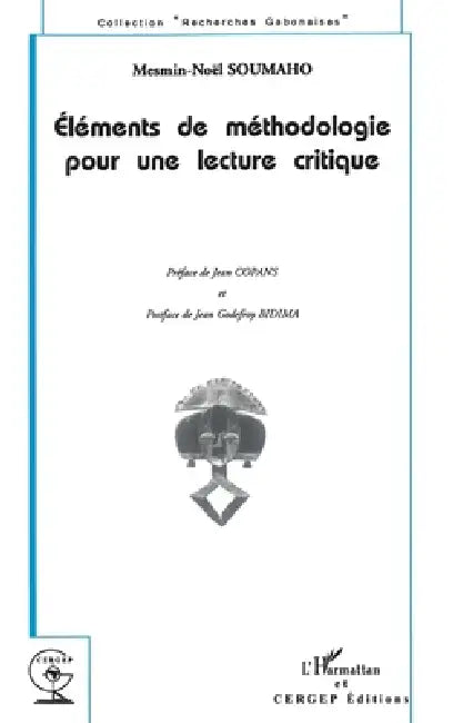 Éléments de Méthodologie Pour Une Lecture Critique by Mesmin-Noeel Soumaho