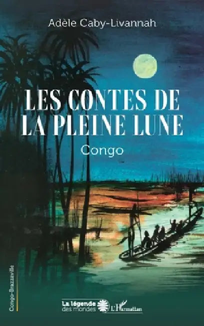 Les contes de la Pleine Lune by Adele Ebiou
