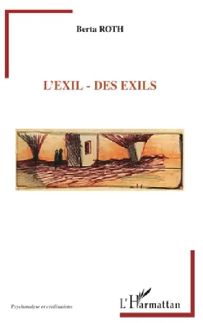 L'Exil - Des exils by Berta Roth