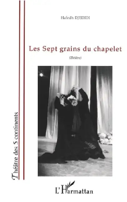 les sept grains du chapelet by Djedidi Hafedh