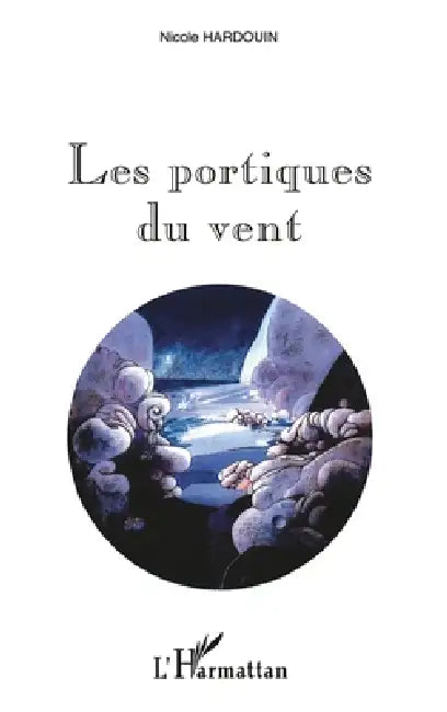 Les portiques du vent by Hardouin Nicole