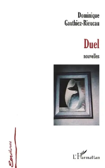 Duel (Nouvelles) by Dominique Gauthiez-Rieucau