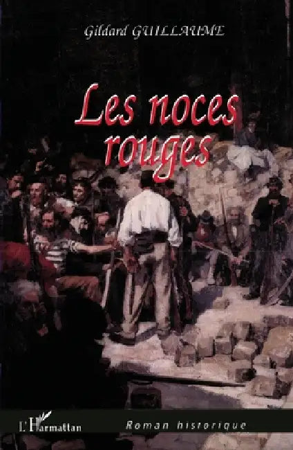Les noces rouges by Gildard Guillaume