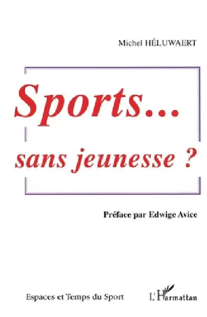 Sport, sans jeunesse? by Michel Heluwaert