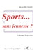 Sport, sans jeunesse? by Michel Heluwaert