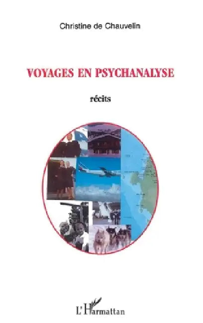 Voyages en psychanalyse by Christine de Chauvelin