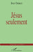 Jésus seulement by Onimus