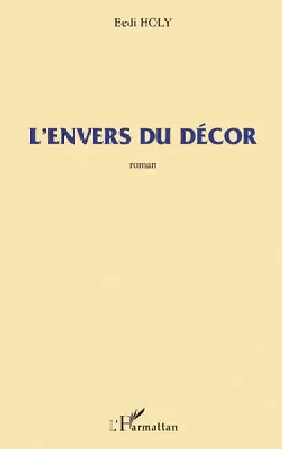 L'envers du décor by Holy Bedi