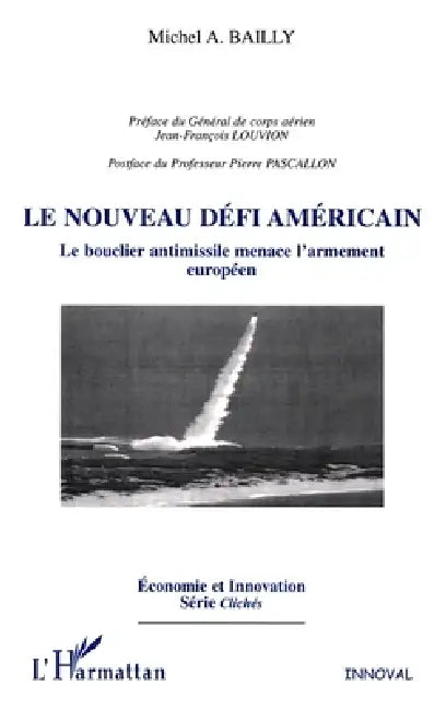 Le nouveau défi américain by Bailly Michel a