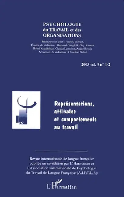 Représentations, attitudes et comportements au travail by Gillot Claudine